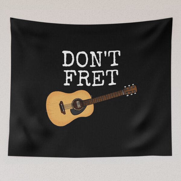 Item preview, Don't Fret Acoustic Guitar Guitarist Musician Funny designed and sold by doodlerob.