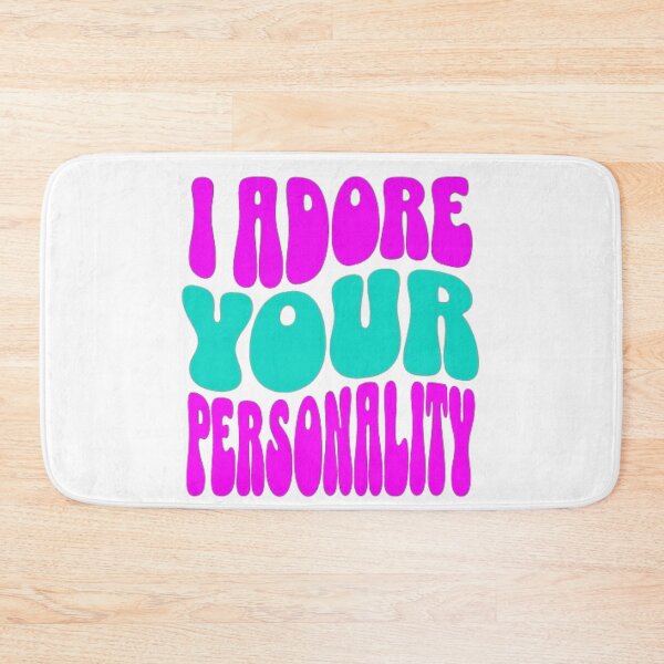 Item preview, I adore your personality designed and sold by jonmobo.