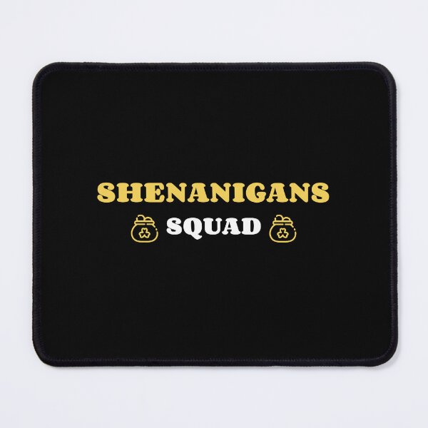 Item preview, Shenanigans Squad designed and sold by RiseandShineTee.