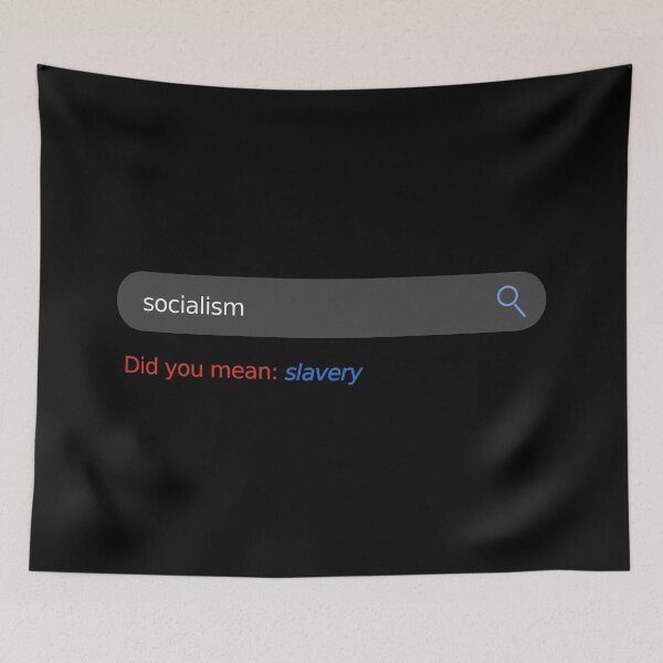 Item preview, socialism, did you mean: slavery - Socialism is Slavery Search Bar designed and sold by LibertyCapital.