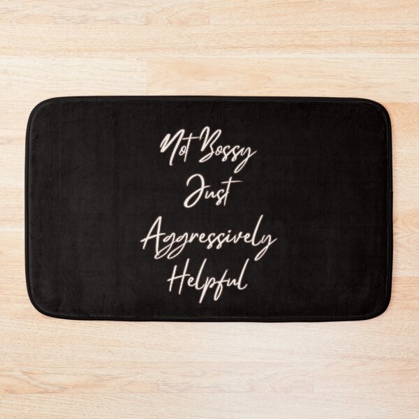 Item preview, Not Bossy Just Aggressively Helpful - Funny Sarcastic saying for Bossy Mom and Friend, Boss, Teacher And Chef  designed and sold by CHAMSSTORE.