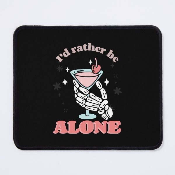 Item preview, I'd Rather Be Alone designed and sold by RiseandShineTee.