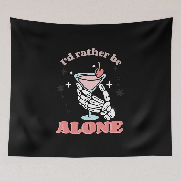 Item preview, I'd Rather Be Alone designed and sold by RiseandShineTee.