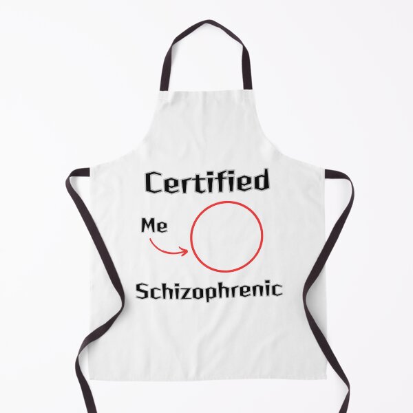 Item preview, Certified Schizophrenic designed and sold by CertifiedSigma.