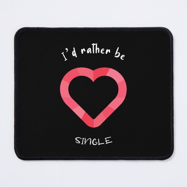 Item preview, I'd Rather Be Single  designed and sold by RiseandShineTee.