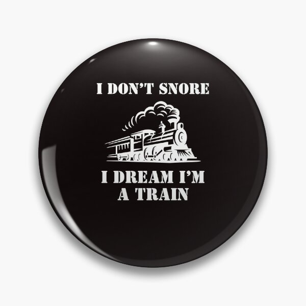 Item preview, I Don't Snore I Dream I'm A Train Funny Snoring Dreaming designed and sold by MagicSD Designs.