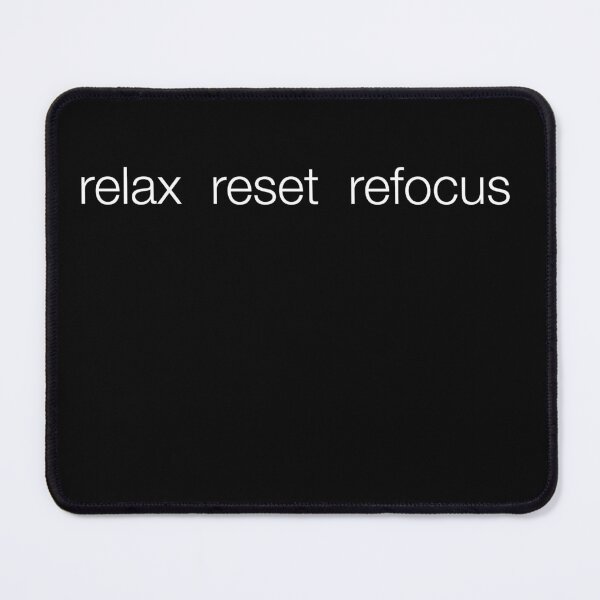 Item preview, relax, reset, refocus designed and sold by shirtheadts.
