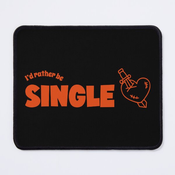 Item preview, I'd Rather Be Single  designed and sold by RiseandShineTee.