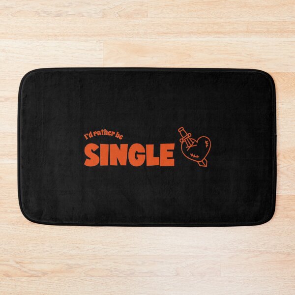 Item preview, I'd Rather Be Single  designed and sold by RiseandShineTee.