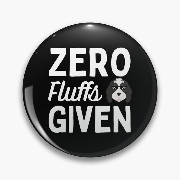 Item preview, Zero Fluffs Given designed and sold by Beezi Graphix.