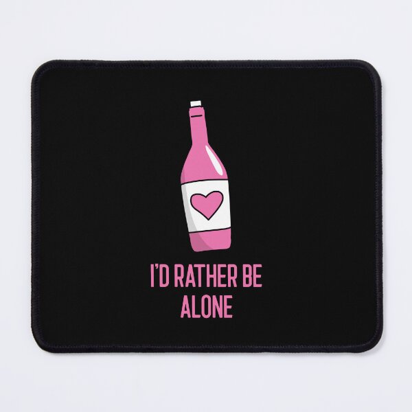 Item preview, I'd Rather Be Alone designed and sold by RiseandShineTee.