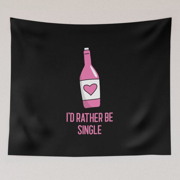 Item preview, I'd Rather Be Single designed and sold by RiseandShineTee.