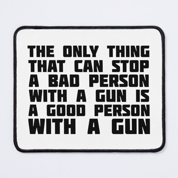 Item preview, The only thing that can stop a bad person with a gun is a good person with a gun designed and sold by LibertyCapital.