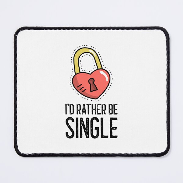 Item preview, I'd Rather Be Single designed and sold by RiseandShineTee.