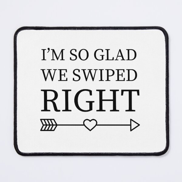 Item preview, I'm so glad we swiped right designed and sold by GRINspiration.