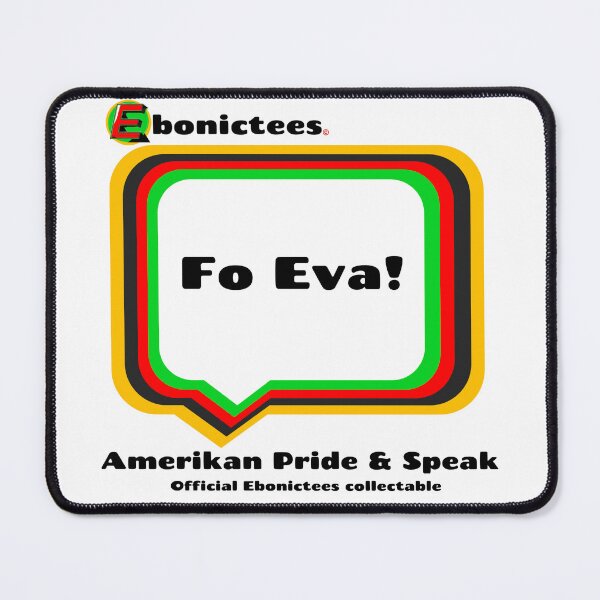 Item preview, Fo Eva! Ebonictees ebonic phrase. designed and sold by Ebonictees.