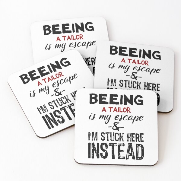 Item preview, Beeing A Tailor is my escape designed and sold by BYNDART.