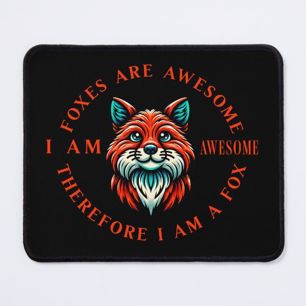 Item preview, Foxes Are Awesome - Therefore I Am A Fox designed and sold by SeledineArt.