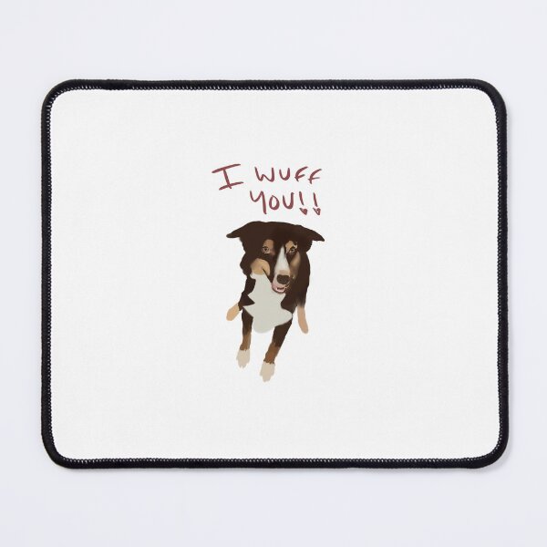 Item preview, I Wuff You Australian Shepard designed and sold by TheRatatatnat.