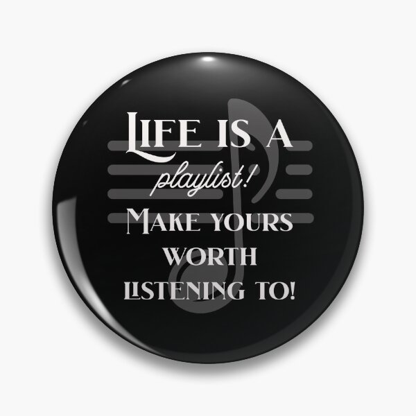 Item preview, Life's A Playlist, Make Yours Worth Listening To designed and sold by AndyG066.