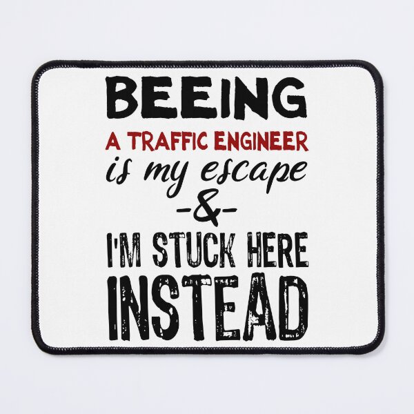 Item preview, Beeing A Traffic Engineer is my escape designed and sold by BYNDART.