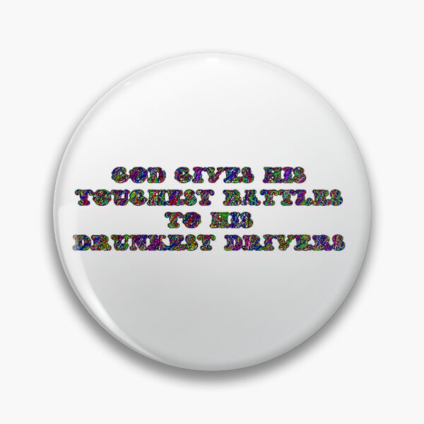 Item preview, God Gives His Toughest Battlest To His Drunkest Drivers designed and sold by Sporgles.