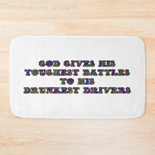 Item preview, God Gives His Toughest Battlest To His Drunkest Drivers designed and sold by Sporgles.