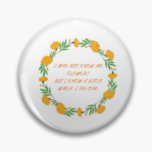 Item preview, I may not know my flowers designed and sold by Jordananne11.