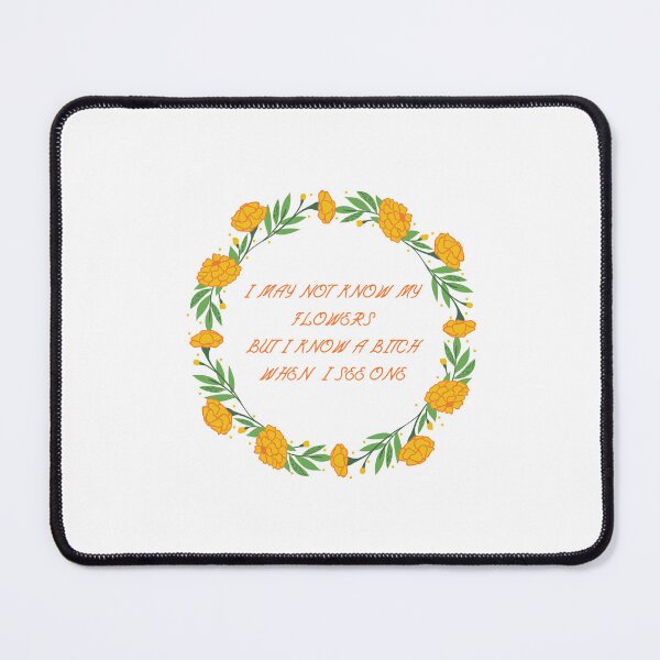 Item preview, I may not know my flowers designed and sold by Jordananne11.