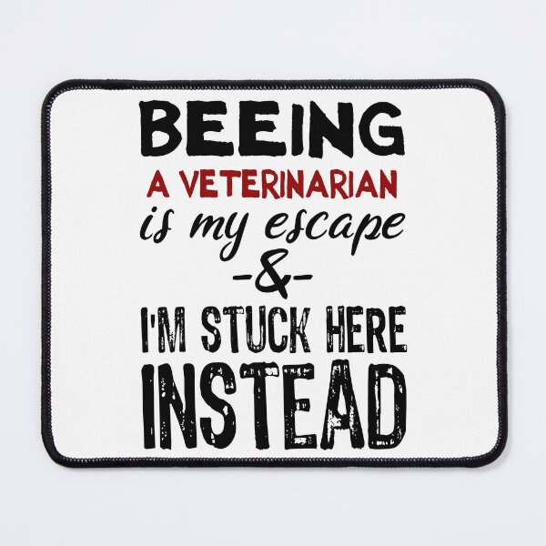 Item preview, Beeing A Veterinarian is my escape designed and sold by BYNDART.