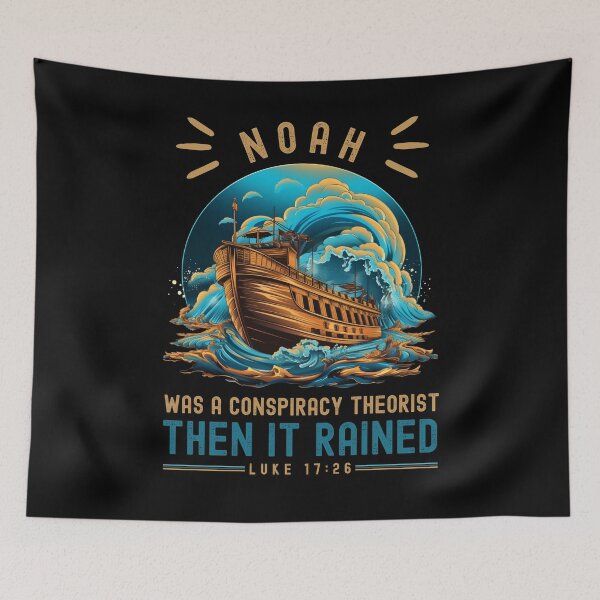 Item preview, Noah Was A Conspiracy Theorist Then It Rained designed and sold by Chmielayka.