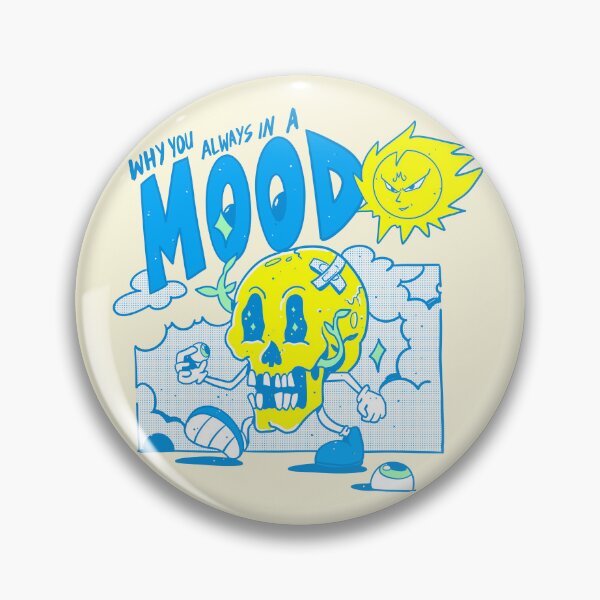 Item preview, Why You Always In A Mood designed and sold by MvdSwink.
