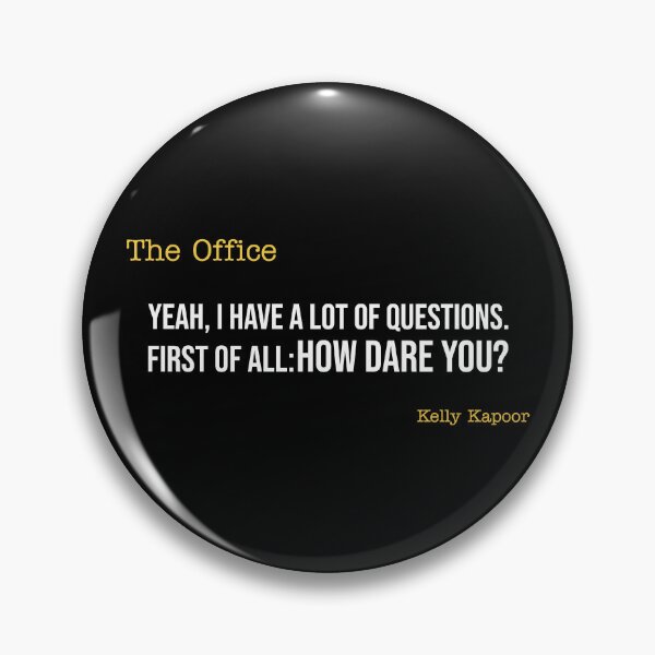 Item preview, The Office- How dare you?- Kelly Kapoor designed and sold by pinkunicornshop.