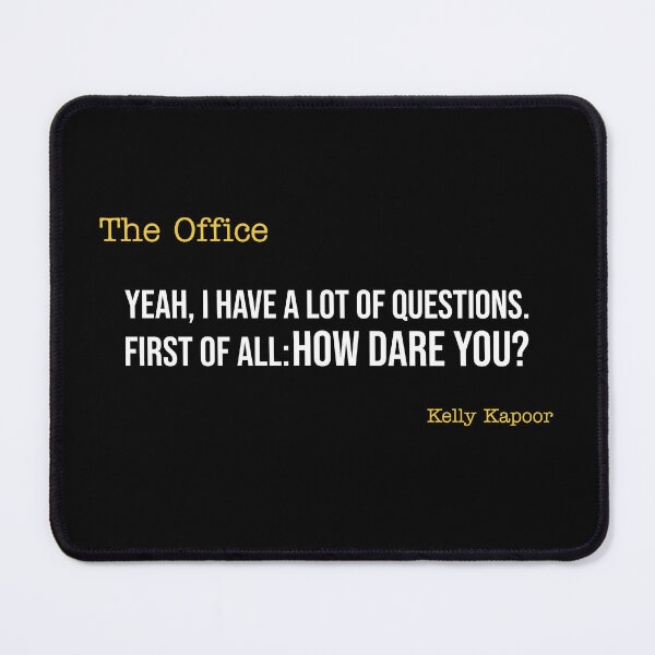Item preview, The Office- How dare you?- Kelly Kapoor designed and sold by Rai Crafted.