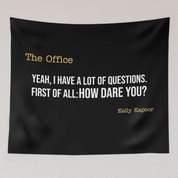 Item preview, The Office- How dare you?- Kelly Kapoor designed and sold by pinkunicornshop.