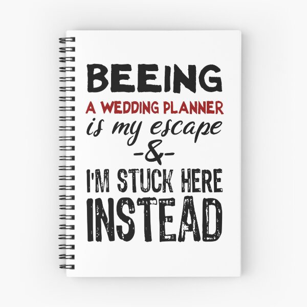 Item preview, Beeing A Wedding Planneris my escape designed and sold by BYNDART.