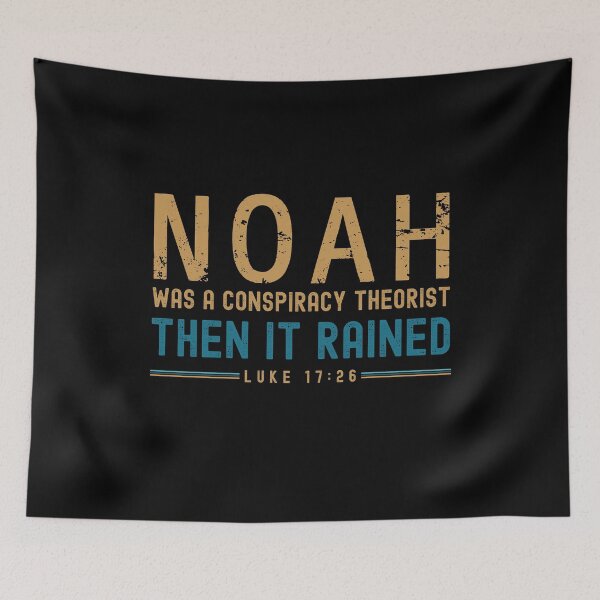 Item preview, Noah Was A Conspiracy Theorist Then It Rained designed and sold by Chmielayka.