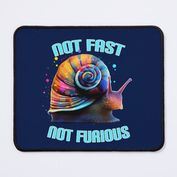 Item preview, Not Fast Not Furious Snail designed and sold by JoanNinjaHen.
