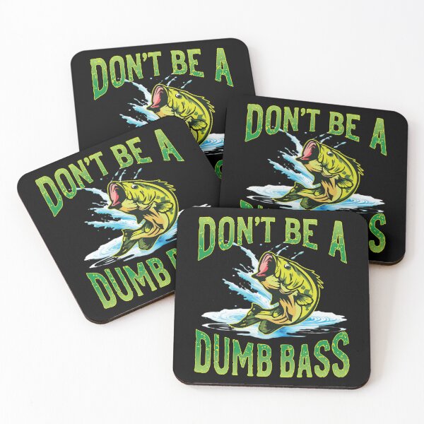 Item preview, Don't Be a Dumb Bass designed and sold by BuxomBabe21.