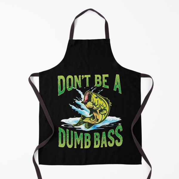 Item preview, Don't Be a Dumb Bass designed and sold by BuxomBabe21.