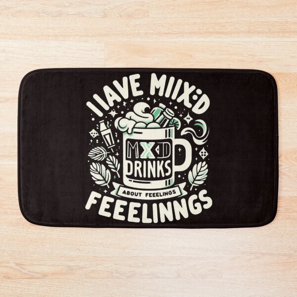 Item preview, I Have Mixed Drinks About Feelings designed and sold by eajob.