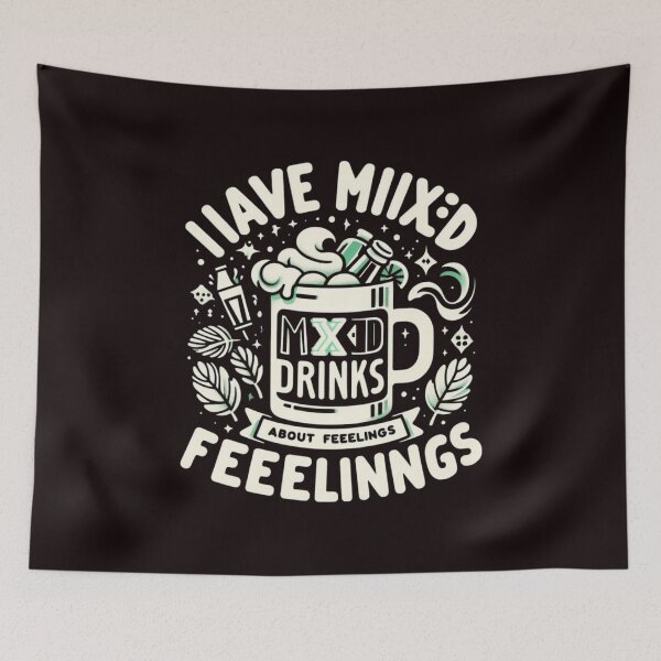 Item preview, I Have Mixed Drinks About Feelings designed and sold by eajob.