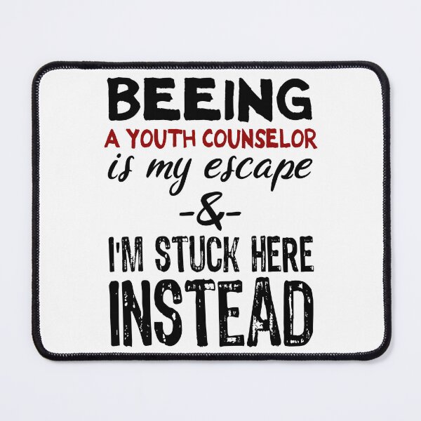 Item preview, Beeing A Youth Counselor is my escape designed and sold by BYNDART.