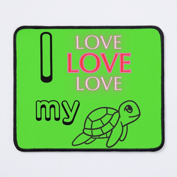 Item preview, I love my turtle designed and sold by mwagie.