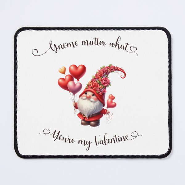 Item preview, Valentines Gnome Matter What designed and sold by AJRPhotographs.