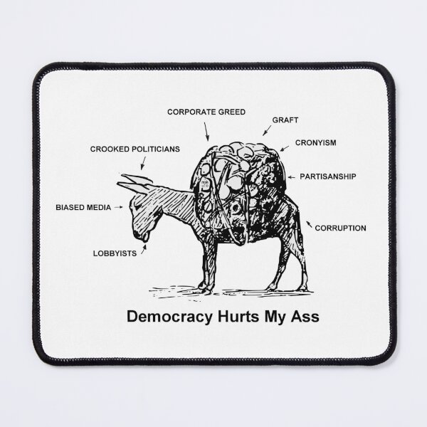 Item preview, Democracy Hurts My Ass designed and sold by TeesMePlz.