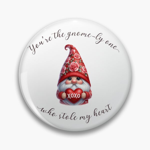 Item preview, You're the gnome-ly one who stole my heart designed and sold by AJRPhotographs.