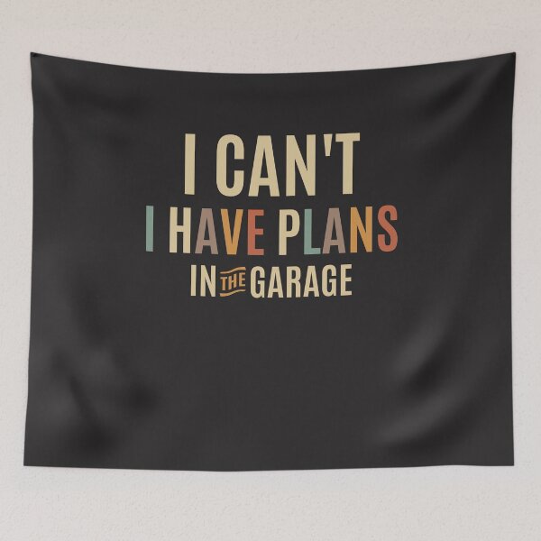 Item preview, I Cant I Have Plans In The Garage Funny Men Car Mechanics designed and sold by cidolopez.