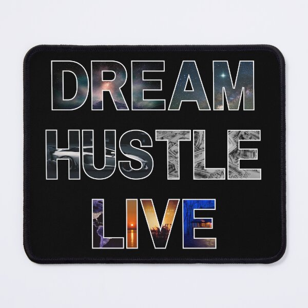 Item preview, Dream Hustle Live Life designed and sold by Afterzanner.