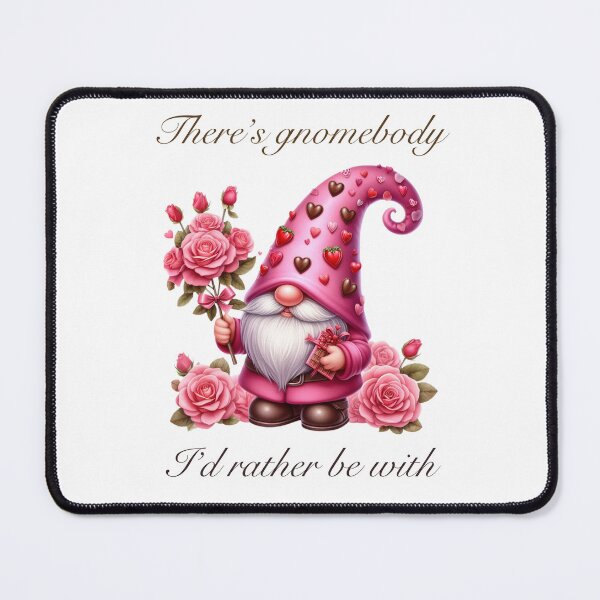 Item preview, There's Gnomebody I'd Rather Be With designed and sold by AJRPhotographs.